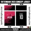 TOTTENHAM 2023 CONCEPT JERSEY