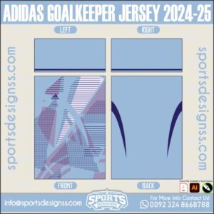 ADIDAS GOALKEEPER JERSEY 2024-25. ADIDAS GOALKEEPER JERSEY 2024-25, ADIDAS GOALKEEPER JERSEY 2024-25.ADIDAS GOALKEEPER JERSEY 2024-25, ADIDAS GOALKEEPER JERSEY 2024-25RSEY, ADIDAS GOALKEEPER JERSEY 2024-25RSEY SHIRT VECTOR, NEW ADIDAS GOALKEEPER JERSEY 2024-25RSEY 2021/22. Sublimation Football Shirt Pattern, Soccer JERSEY Printing Files, Football Shirt Ai Files, Football Shirt Vector, Football Kit Vector, Sublimation Soccer JERSEY Printing Files,