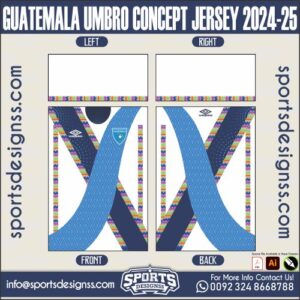 GUATEMALA UMBRO CONCEPT JERSEY 2024-25.GUATEMALA UMBRO CONCEPT JERSEY 2024-25.GUATEMALA UMBRO CONCEPT JERSEY 2024-25,GUATEMALA UMBRO CONCEPT JERSEY 2024-25.SPORTS OWAYO CONCEPT JERSEY 2024-25,GUATEMALA UMBRO CONCEPT JERSEY 2024-25RSEY,GUATEMALA UMBRO CONCEPT JERSEY 2024-25RSEY SHIRT VECTOR, NEWGUATEMALA UMBRO CONCEPT JERSEY 2024-25RSEY 2021/22. Sublimation Football Shirt Pattern, Soccer JERSEY Printing Files, Football Shirt Ai Files, Football Shirt Vector,