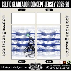 CELTIC GLADEADOR CONCEPT JERSEY 2025-26. CELTIC GLADEADOR CONCEPT JERSEY 2025-26, CELTIC GLADEADOR CONCEPT JERSEY 2025-26.CELTIC GLADEADOR CONCEPT JERSEY 2025-26, CELTIC GLADEADOR CONCEPT JERSEY 2025-26, CELTIC GLADEADOR CONCEPT JERSEY 2025-26 SHIRT VECTOR, NEW CELTIC GLADEADOR CONCEPT JERSEY 2025-26 2022/23. Sublimation Football Shirt Pattern, Soccer JERSEY Printing Files, Football Shirt Ai Files, Football Shirt Vector, Football Kit Vector, Sublimation Soccer JERSEY Printing Files,