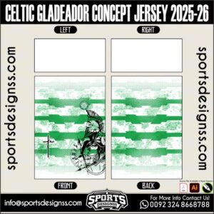 CELTIC GLADEADOR CONCEPT JERSEY 2025-26. CELTIC GLADEADOR CONCEPT JERSEY 2025-26, CELTIC GLADEADOR CONCEPT JERSEY 2025-26.CELTIC GLADEADOR CONCEPT JERSEY 2025-26, CELTIC GLADEADOR CONCEPT JERSEY 2025-26, CELTIC GLADEADOR CONCEPT JERSEY 2025-26 SHIRT VECTOR, NEW CELTIC GLADEADOR CONCEPT JERSEY 2025-26 2022/23. Sublimation Football Shirt Pattern, Soccer JERSEY Printing Files, Football Shirt Ai Files, Football Shirt Vector, Football Kit Vector, Sublimation Soccer JERSEY Printing Files,