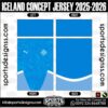 ICELAND CONCEPT JERSEY 2025-20266. ICELAND CONCEPT JERSEY 2025-20266, ICELAND CONCEPT JERSEY 2025-20266.ICELAND CONCEPT JERSEY 2025-20266, ICELAND CONCEPT JERSEY 2025-20266, ICELAND CONCEPT JERSEY 2025-20266 SHIRT VECTOR, NEW ICELAND CONCEPT JERSEY 2025-20266 2022/23. Sublimation Football Shirt Pattern, Soccer JERSEY Printing Files, Football Shirt Ai Files, Football Shirt Vector, Football Kit Vector, Sublimation Soccer JERSEY Printing Files,