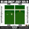 IRELAND CONCEPT JERSEY 2025-26, IRELAND CONCEPT JERSEY 2025-26. IRELAND CONCEPT JERSEY 2025-26, SPORTS DESIGNS CUSTOM SOCCER JERSEY, SPORTS DESIGNS CUSTOM SOCCER JERSEY SHIRT VECTOR, IRELAND CONCEPT JERSEY 2025-26. Sublimation Football Shirt Pattern, Soccer JERSEY Printing Files, Football Shirt Ai Files, Football Shirt Vector, Football Kit Vector, Sublimation Soccer JERSEY Printing Files, Print Ready Football Shirt CDR and Ai Files, Soccer JERSEY Design for Sublimation, IRELAND CONCEPT JERSEY 2025-26. This JERSEY is Available in PDF, Ai & CDR Format