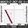 MANCHESTER CITY CONCEPT JERSEY 2025-26, MANCHESTER CITY CONCEPT JERSEY 2025-26. MANCHESTER CITY CONCEPT JERSEY 2025-26, SPORTS DESIGNS CUSTOM SOCCER JERSEY, SPORTS DESIGNS CUSTOM SOCCER JERSEY SHIRT VECTOR, MANCHESTER CITY CONCEPT JERSEY 2025-26. Sublimation Football Shirt Pattern, Soccer JERSEY Printing Files, Football Shirt Ai Files, Football Shirt Vector, Football Kit Vector, Sublimation Soccer JERSEY Printing Files, Print Ready Football Shirt CDR and Ai Files, Soccer JERSEY Design for Sublimation, MANCHESTER CITY CONCEPT JERSEY 2025-26. This JERSEY is Available in PDF, Ai & CDR Format