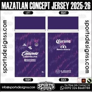 MAZATLAN CONCEPT JERSEY 2025-26, MAZATLAN CONCEPT JERSEY 2025-26. MAZATLAN CONCEPT JERSEY 2025-26, SPORTS DESIGNS CUSTOM SOCCER JERSEY, SPORTS DESIGNS CUSTOM SOCCER JERSEY SHIRT VECTOR, MAZATLAN CONCEPT JERSEY 2025-26. Sublimation Football Shirt Pattern, Soccer JERSEY Printing Files, Football Shirt Ai Files, Football Shirt Vector, Football Kit Vector, Sublimation Soccer JERSEY Printing Files, Print Ready Football Shirt CDR and Ai Files, Soccer JERSEY Design for Sublimation, MAZATLAN CONCEPT JERSEY 2025-26. This JERSEY is Available in PDF, Ai & CDR Format
