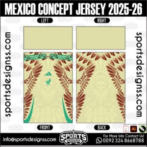 MEXICO CONCEPT JERSEY 2025-26, MEXICO CONCEPT JERSEY 2025-26. MEXICO CONCEPT JERSEY 2025-26, SPORTS DESIGNS CUSTOM SOCCER JERSEY, SPORTS DESIGNS CUSTOM SOCCER JERSEY SHIRT VECTOR, MEXICO CONCEPT JERSEY 2025-26. Sublimation Football Shirt Pattern, Soccer JERSEY Printing Files, Football Shirt Ai Files, Football Shirt Vector, Football Kit Vector, Sublimation Soccer JERSEY Printing Files, Print Ready Football Shirt CDR and Ai Files, Soccer JERSEY Design for Sublimation, MEXICO CONCEPT JERSEY 2025-26. This JERSEY is Available in PDF, Ai & CDR Format