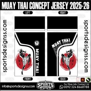 MUAY THAI CONCEPT JERSEY 2025-26, MUAY THAI CONCEPT JERSEY 2025-26. MUAY THAI CONCEPT JERSEY 2025-26, SPORTS DESIGNS CUSTOM SOCCER JERSEY, SPORTS DESIGNS CUSTOM SOCCER JERSEY SHIRT VECTOR, MUAY THAI CONCEPT JERSEY 2025-26. Sublimation Football Shirt Pattern, Soccer JERSEY Printing Files, Football Shirt Ai Files, Football Shirt Vector, Football Kit Vector, Sublimation Soccer JERSEY Printing Files, Print Ready Football Shirt CDR and Ai Files, Soccer JERSEY Design for Sublimation, MUAY THAI CONCEPT JERSEY 2025-26. This JERSEY is Available in PDF, Ai & CDR Format
