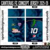 CANTERAS FC CONCEPT JERSEY 2025-26, CANTERAS FC CONCEPT JERSEY 2025-26. CANTERAS FC CONCEPT JERSEY 2025-26, SPORTS DESIGNS CUSTOM SOCCER JERSEY, SPORTS DESIGNS CUSTOM SOCCER JERSEY SHIRT VECTOR, CANTERAS FC CONCEPT JERSEY 2025-26. Sublimation Football Shirt Pattern, Soccer JERSEY Printing Files, Football Shirt Ai Files, Football Shirt Vector, Football Kit Vector, Sublimation Soccer JERSEY Printing Files, Print Ready Football Shirt CDR and Ai Files, Soccer JERSEY Design for Sublimation, CANTERAS FC CONCEPT JERSEY 2025-26. This JERSEY is Available in PDF, Ai & CDR Format