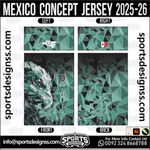 MEXICO CONCEPT JERSEY 2025-26, MEXICO CONCEPT JERSEY 2025-26. MEXICO CONCEPT JERSEY 2025-26, SPORTS DESIGNS CUSTOM SOCCER JERSEY, SPORTS DESIGNS CUSTOM SOCCER JERSEY SHIRT VECTOR, MEXICO CONCEPT JERSEY 2025-26. Sublimation Football Shirt Pattern, Soccer JERSEY Printing Files, Football Shirt Ai Files, Football Shirt Vector, Football Kit Vector, Sublimation Soccer JERSEY Printing Files, Print Ready Football Shirt CDR and Ai Files, Soccer JERSEY Design for Sublimation, MEXICO CONCEPT JERSEY 2025-26. This JERSEY is Available in PDF, Ai & CDR Format