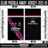 CLUB PUEBLA AWAY JERSEY 2025-26. CLUB PUEBLA AWAY JERSEY 2025-26, CLUB PUEBLA AWAY JERSEY 2025-26.CLUB PUEBLA AWAY JERSEY 2025-26, CLUB PUEBLA AWAY JERSEY 2025-26, CLUB PUEBLA AWAY JERSEY 2025-26 SHIRT VECTOR, NEW CLUB PUEBLA AWAY JERSEY 2025-26 2022/23. Sublimation Football Shirt Pattern, Soccer JERSEY Printing Files, Football Shirt Ai Files, Football Shirt Vector, Football Kit Vector, Sublimation Soccer JERSEY Printing Files,