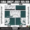 FLORAL CONCEPT JERSEY 2025-2026. FLORAL CONCEPT JERSEY 2025-2026, FLORAL CONCEPT JERSEY 2025-2026.FLORAL CONCEPT JERSEY 2025-2026, FLORAL CONCEPT JERSEY 2025-2026, FLORAL CONCEPT JERSEY 2025-2026 SHIRT VECTOR, NEW FLORAL CONCEPT JERSEY 2025-2026 2022/23. Sublimation Football Shirt Pattern, Soccer JERSEY Printing Files, Football Shirt Ai Files, Football Shirt Vector, Football Kit Vector, Sublimation Soccer JERSEY Printing Files,