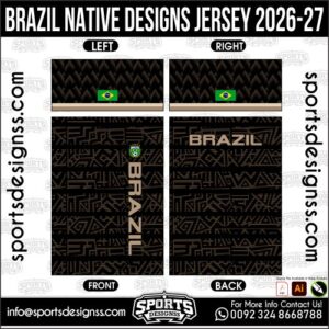 BRAZIL NATIVE DESIGNS JERSEY 2026-27. BRAZIL NATIVE DESIGNS JERSEY 2026-27, BRAZIL NATIVE DESIGNS JERSEY 2026-27.BRAZIL NATIVE DESIGNS JERSEY 2026-27, BRAZIL NATIVE DESIGNS JERSEY 2026-27, BRAZIL NATIVE DESIGNS JERSEY 2026-27 SHIRT VECTOR, NEW BRAZIL NATIVE DESIGNS JERSEY 2026-27 2022/23. Sublimation Football Shirt Pattern, Soccer JERSEY Printing Files, Football Shirt Ai Files, Football Shirt Vector, Football Kit Vector, Sublimation Soccer JERSEY Printing Files,