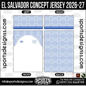 EL SALVADOR CONCEPT JERSEY 2026-27. EL SALVADOR CONCEPT JERSEY 2026-27, EL SALVADOR CONCEPT JERSEY 2026-27.EL SALVADOR CONCEPT JERSEY 2026-27, EL SALVADOR CONCEPT JERSEY 2026-27, EL SALVADOR CONCEPT JERSEY 2026-27 SHIRT VECTOR, NEW EL SALVADOR CONCEPT JERSEY 2026-27 2022/23. Sublimation Football Shirt Pattern, Soccer JERSEY Printing Files, Football Shirt Ai Files, Football Shirt Vector, Football Kit Vector, Sublimation Soccer JERSEY Printing Files,