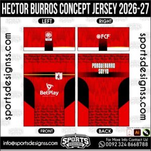 HECTOR BURROS CONCEPT JERSEY 2026-27. HECTOR BURROS CONCEPT JERSEY 2026-27, HECTOR BURROS CONCEPT JERSEY 2026-27.HECTOR BURROS CONCEPT JERSEY 2026-27, HECTOR BURROS CONCEPT JERSEY 2026-27, HECTOR BURROS CONCEPT JERSEY 2026-27 SHIRT VECTOR, NEW HECTOR BURROS CONCEPT JERSEY 2026-27 2022/23. Sublimation Football Shirt Pattern, Soccer JERSEY Printing Files, Football Shirt Ai Files, Football Shirt Vector, Football Kit Vector, Sublimation Soccer JERSEY Printing Files,