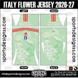 ITALY FLOWER JERSEY 2026-27. ITALY FLOWER JERSEY 2026-27, ITALY FLOWER JERSEY 2026-27.ITALY FLOWER JERSEY 2026-27, ITALY FLOWER JERSEY 2026-27, ITALY FLOWER JERSEY 2026-27 SHIRT VECTOR, NEW ITALY FLOWER JERSEY 2026-27 2022/23. Sublimation Football Shirt Pattern, Soccer JERSEY Printing Files, Football Shirt Ai Files, Football Shirt Vector, Football Kit Vector, Sublimation Soccer JERSEY Printing Files,