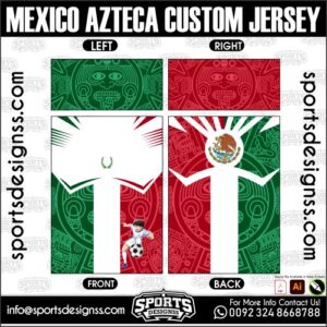 MEXICO AZTECA CUSTOM JERSEY. MEXICO AZTECA CUSTOM JERSEY, MEXICO AZTECA CUSTOM JERSEY.MEXICO AZTECA CUSTOM JERSEY, MEXICO AZTECA CUSTOM JERSEY, MEXICO AZTECA CUSTOM JERSEY SHIRT VECTOR, NEW MEXICO AZTECA CUSTOM JERSEY 2022/23. Sublimation Football Shirt Pattern, Soccer JERSEY Printing Files, Football Shirt Ai Files, Football Shirt Vector, Football Kit Vector, Sublimation Soccer JERSEY Printing Files,