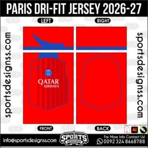 PARIS DRI-FIT JERSEY 2026-27. PARIS DRI-FIT JERSEY 2026-27, PARIS DRI-FIT JERSEY 2026-27.PARIS DRI-FIT JERSEY 2026-27, PARIS DRI-FIT JERSEY 2026-27, PARIS DRI-FIT JERSEY 2026-27 SHIRT VECTOR, NEW PARIS DRI-FIT JERSEY 2026-27 2022/23. Sublimation Football Shirt Pattern, Soccer JERSEY Printing Files, Football Shirt Ai Files, Football Shirt Vector, Football Kit Vector, Sublimation Soccer JERSEY Printing Files,
