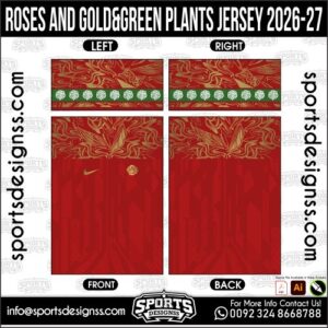 ROSES AND GOLD&GREEN PLANTS JERSEY 2026-27. ROSES AND GOLD&GREEN PLANTS JERSEY 2026-27, ROSES AND GOLD&GREEN PLANTS JERSEY 2026-27.ROSES AND GOLD&GREEN PLANTS JERSEY 2026-27, ROSES AND GOLD&GREEN PLANTS JERSEY 2026-27, ROSES AND GOLD&GREEN PLANTS JERSEY 2026-27 SHIRT VECTOR, NEW ROSES AND GOLD&GREEN PLANTS JERSEY 2026-27 2022/23. Sublimation Football Shirt Pattern, Soccer JERSEY Printing Files, Football Shirt Ai Files, Football Shirt Vector, Football Kit Vector, Sublimation Soccer JERSEY Printing Files,