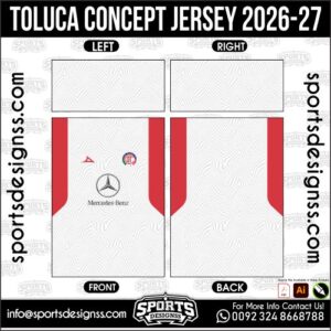 TOLUCA CONCEPT JERSEY 2026-27. TOLUCA CONCEPT JERSEY 2026-27, TOLUCA CONCEPT JERSEY 2026-27.TOLUCA CONCEPT JERSEY 2026-27, TOLUCA CONCEPT JERSEY 2026-27, TOLUCA CONCEPT JERSEY 2026-27 SHIRT VECTOR, NEW TOLUCA CONCEPT JERSEY 2026-27 2022/23. Sublimation Football Shirt Pattern, Soccer JERSEY Printing Files, Football Shirt Ai Files, Football Shirt Vector, Football Kit Vector, Sublimation Soccer JERSEY Printing Files,