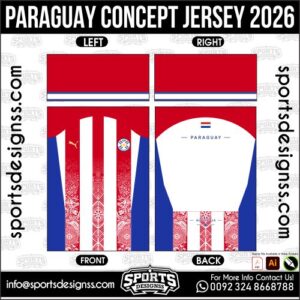 PARAGUAY CONCEPT JERSEY 2026. PARAGUAY CONCEPT JERSEY 2026, PARAGUAY CONCEPT JERSEY 2026.PARAGUAY CONCEPT JERSEY 2026, PARAGUAY CONCEPT JERSEY 2026, PARAGUAY CONCEPT JERSEY 2026 SHIRT VECTOR, NEW PARAGUAY CONCEPT JERSEY 2026 2022/23. Sublimation Football Shirt Pattern, Soccer JERSEY Printing Files, Football Shirt Ai Files, Football Shirt Vector, Football Kit Vector, Sublimation Soccer JERSEY Printing Files,