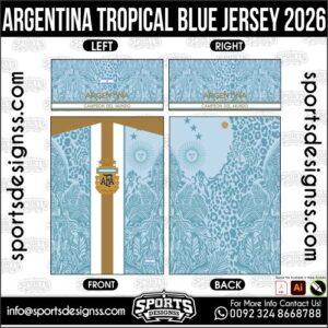 ARGENTINA TROPICAL BLUE JERSEY 2026. ARGENTINA TROPICAL BLUE JERSEY 2026, ARGENTINA TROPICAL BLUE JERSEY 2026.ARGENTINA TROPICAL BLUE JERSEY 2026, ARGENTINA TROPICAL BLUE JERSEY 2026, ARGENTINA TROPICAL BLUE JERSEY 2026 SHIRT VECTOR, NEW ARGENTINA TROPICAL BLUE JERSEY 2026. Sublimation Football Shirt Pattern, Soccer JERSEY Printing Files, Football Shirt Ai Files, Football Shirt Vector, Football Kit Vector, Sublimation Soccer JERSEY Printing Files,
