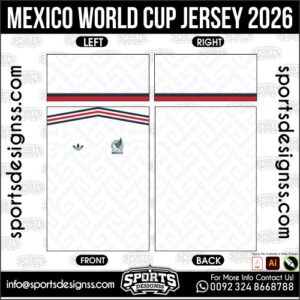 MEXICO WORLD CUP JERSEY 2026. MEXICO WORLD CUP JERSEY 2026, MEXICO WORLD CUP JERSEY 2026.MEXICO WORLD CUP JERSEY 2026, MEXICO WORLD CUP JERSEY 2026, MEXICO WORLD CUP JERSEY 2026 SHIRT VECTOR, NEW MEXICO WORLD CUP JERSEY 2026. Sublimation Football Shirt Pattern, Soccer JERSEY Printing Files, Football Shirt Ai Files, Football Shirt Vector, Football Kit Vector, Sublimation Soccer JERSEY Printing Files,